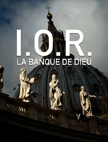 IOR: La Banque de Dieu