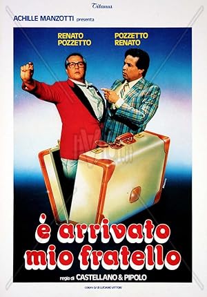 E arrivato mio fratello