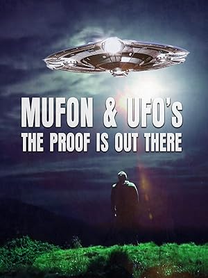 Mufon and UFOs: The Proof Is Out There