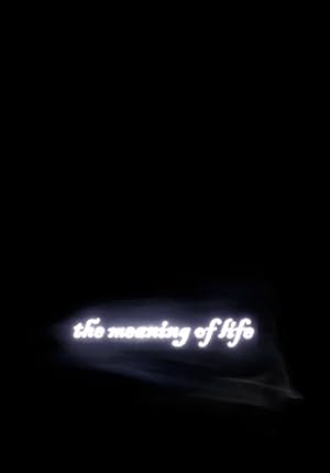 The Meaning of Life