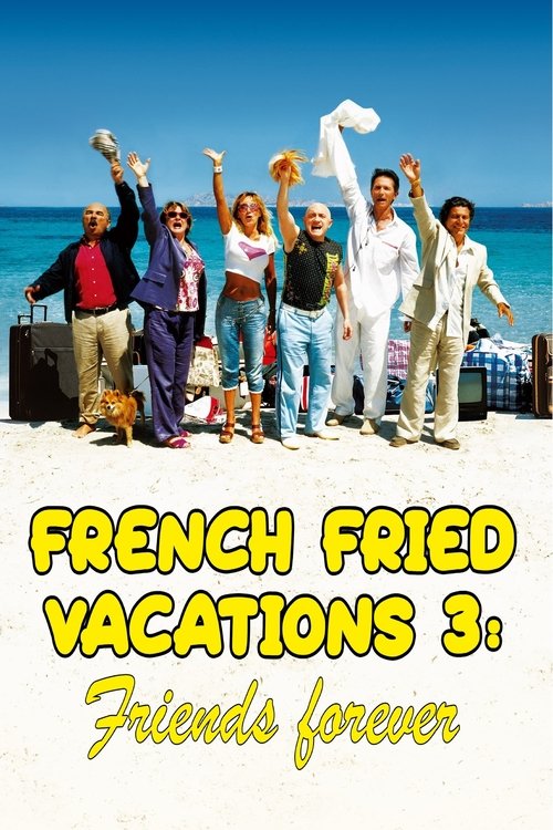 French Fried Vacation 3: Friends Forever