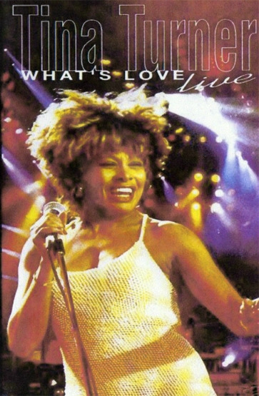 Tina Turner: What's Love? Live