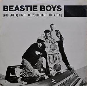 Beastie Boys: (You Gotta) Fight for Your Right (to Party!)