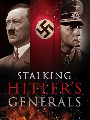 Stalking Hitler's Generals