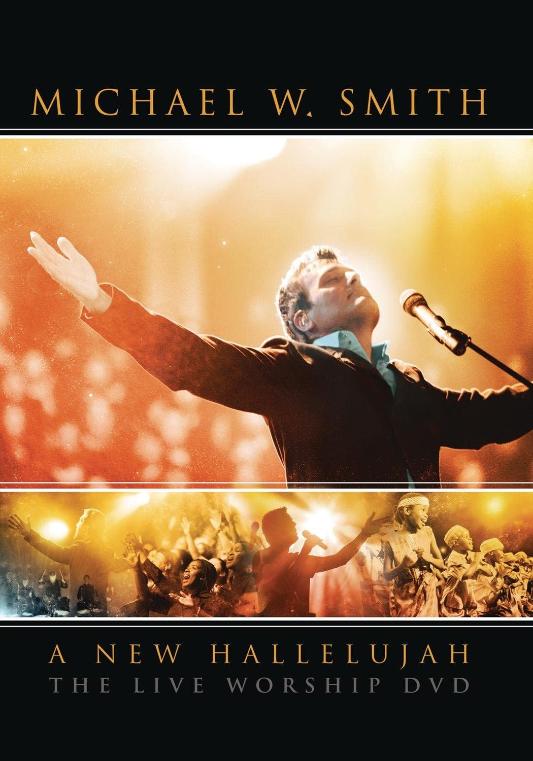 Michael W. Smith - A New Hallelujah: The Live Worship DVD