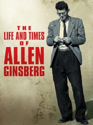 The Life and Times of Allen Ginsberg