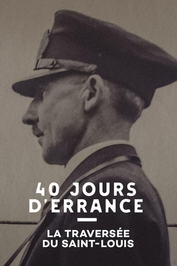 40 Jours d'errance: La traversee du St-Louis