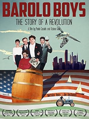 Barolo Boys. Storia di una rivoluzione