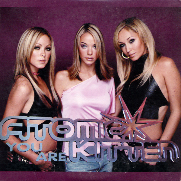 Atomic Kitten: You Are