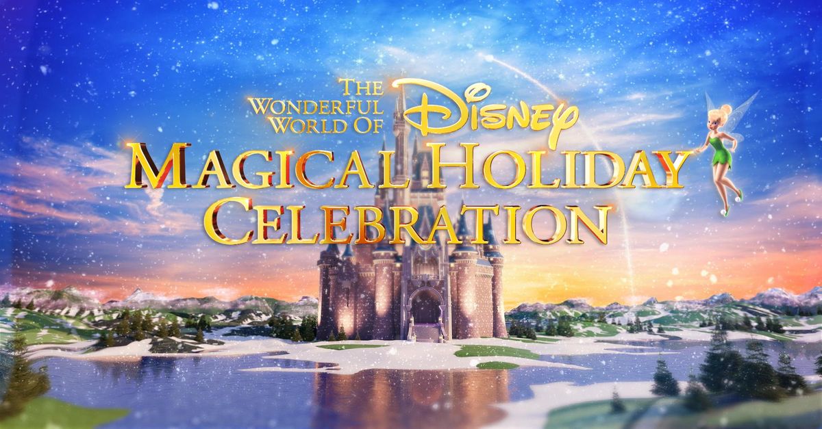 The Wonderful World of Disney Magical Holiday Celebration