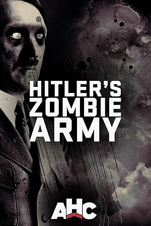 Supernatural Nazis: Hitler's Zombie Army