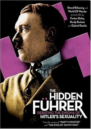 The Hidden Fuhrer: Debating the Enigma of Hitler's Sexuality