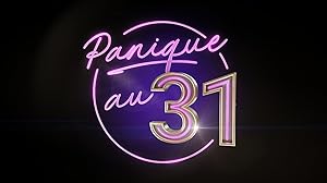 Panique au 31