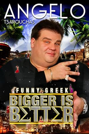 Angelo Tsarouchas: Bigger Is Better