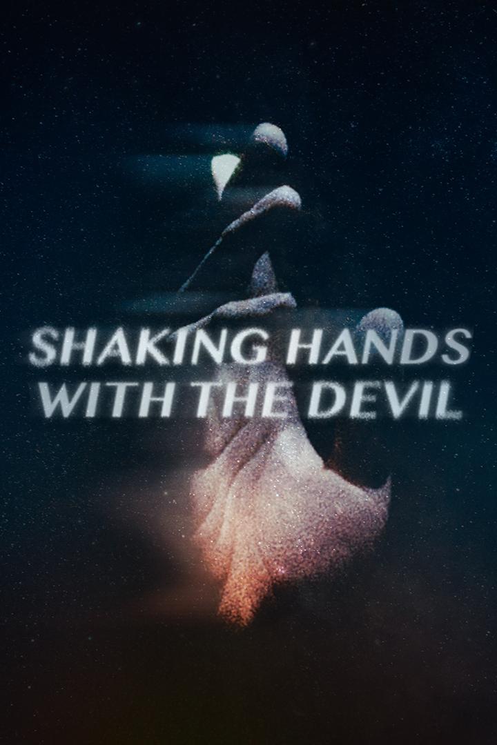 Shaking Hands with the Devil