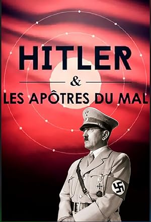 Hitler et les apotres du mal