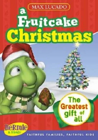 Hermie & Friends: A Fruitcake Christmas