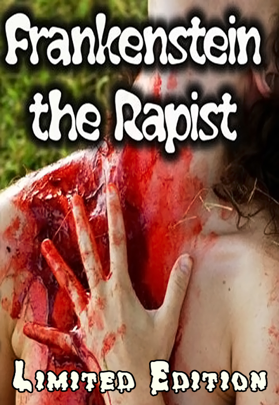 Frankenstein the Rapist