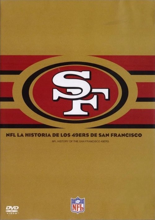 The Complete History of the San Francisco 49ers