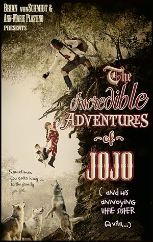 The Incredible Adventure of Jojo (and His Annoying Little Sister Avila)
