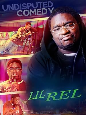 Lil Rel: Undisputed Comedy