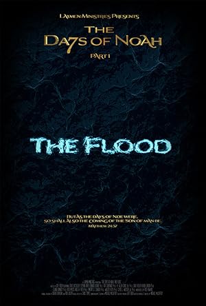 The Days of Noah: The Flood