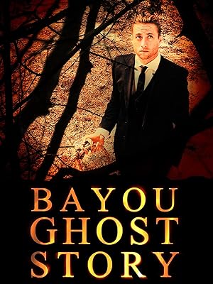 Bayou Ghost Story
