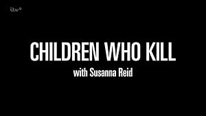 Children Who Kill