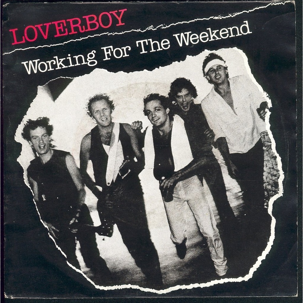 Loverboy: Working for the Weekend