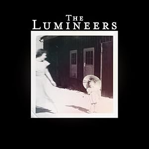 The Lumineers: Stubborn Love
