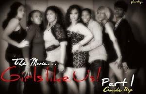 Girls Like Us! Part 1