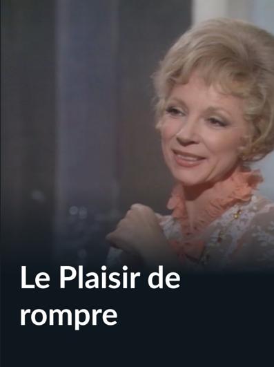 Le plaisir de rompre