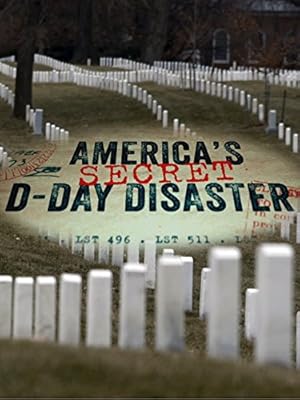 America's Secret D-Day Disaster