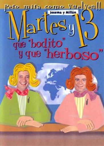 Martes y 13: Que bodito y que herboso