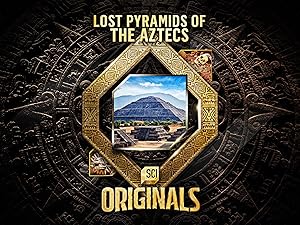 Lost Pyramids of the Aztecs
