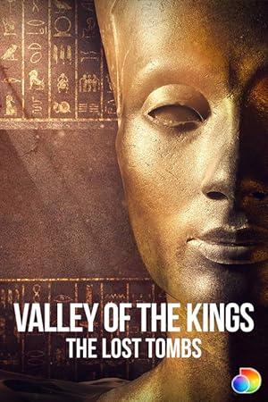 Valley of the Kings: The Lost Tombs