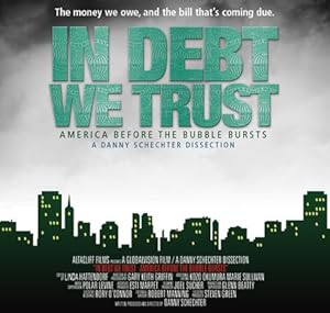 In Debt We Trust: America Before the Bubble Bursts
