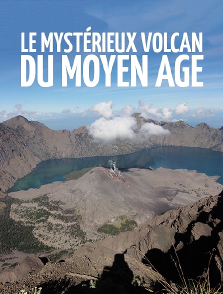 Le mysterieux volcan du Moyen Age