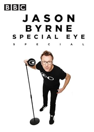 Jason Byrne's Special Eye Live
