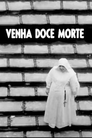 Venha, Doce Morte