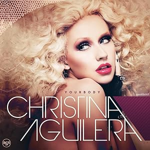 Christina Aguilera: Your Body