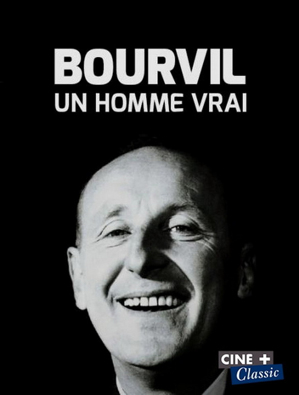 Bourvil, un homme vrai