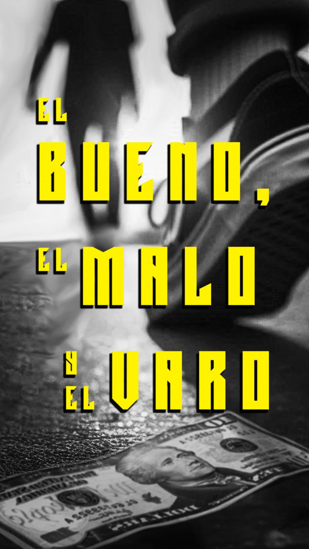 El Bueno el Malo y el Varo