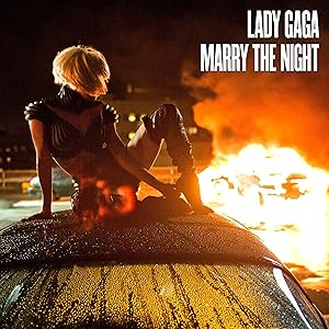 Lady Gaga: Marry the Night