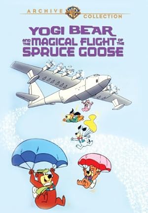 Yogi and the Magical Flight of the Spruce Goose
