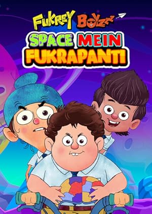 Fukrey Boyzzz: Space Mein Fukrapanti