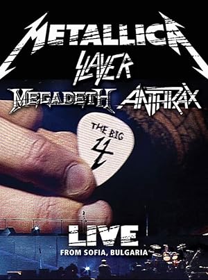 Metallica/Slayer/Megadeth/Anthrax: The Big 4: Live from Sofia, Bulgaria
