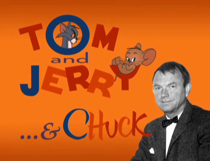 Tom and Jerry... and Chuck