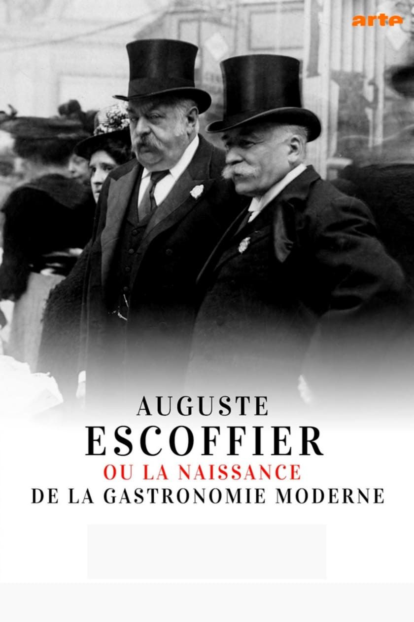 Auguste Escoffier - The Birth of Modern Gastronomy