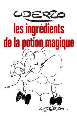 Uderzo, les ingredients de la potion magique